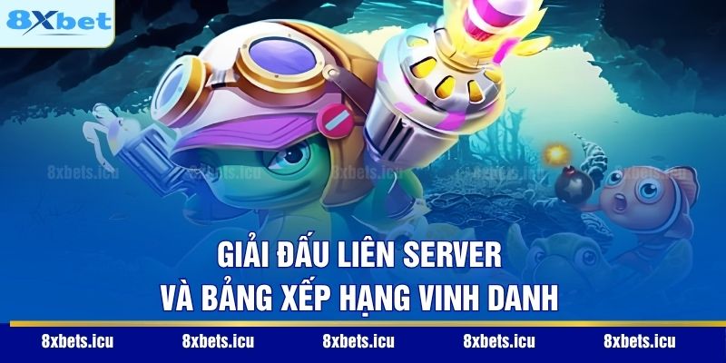 Giải đấu liên server và bảng xếp hạng vinh danh